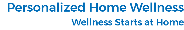 Personalized Home Wellness Wellness Starts at Home